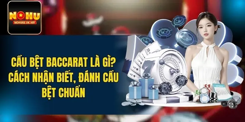cầu bệt Baccarat