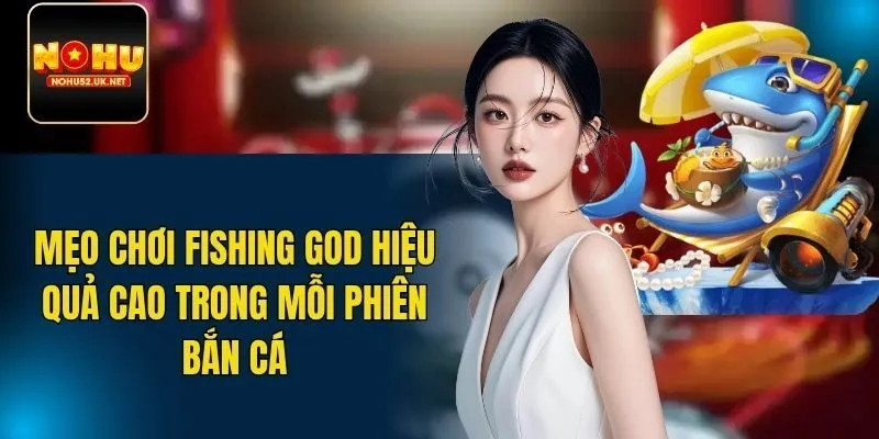 Mẹo chơi Fishing God